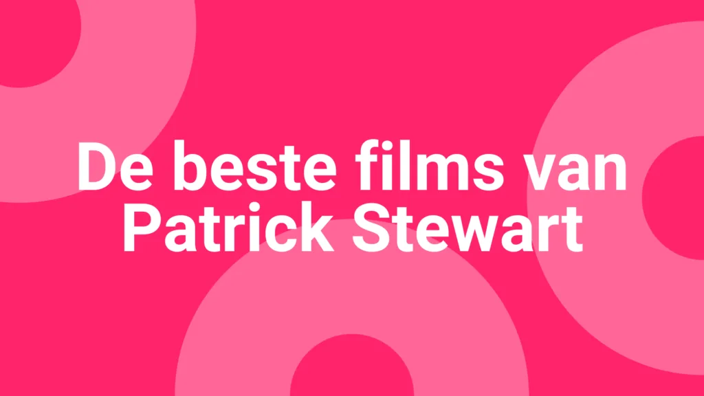 beste films van Patrick Stewart